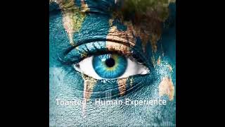 Toasted - Human Experience (Psytrance Music)