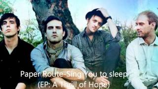 Watch Paper Route Sing You To Sleep video