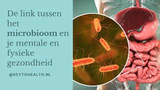 De link tussen het microbioom en je mentale en fysieke gezondheid