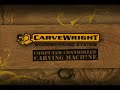 CarveWright Woodworking System