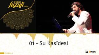 Fuzûlî - 1 - Su Kasîdesi