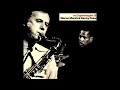 Warne Marsh & Kenny Drew Trio - Body and Soul