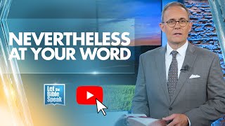 "Nevertheless At Your Word" - LTBSTV
