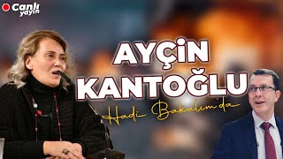 AYÇİN KANTOĞLU HADİ BAKALIM'DA!│ #canlıyayın