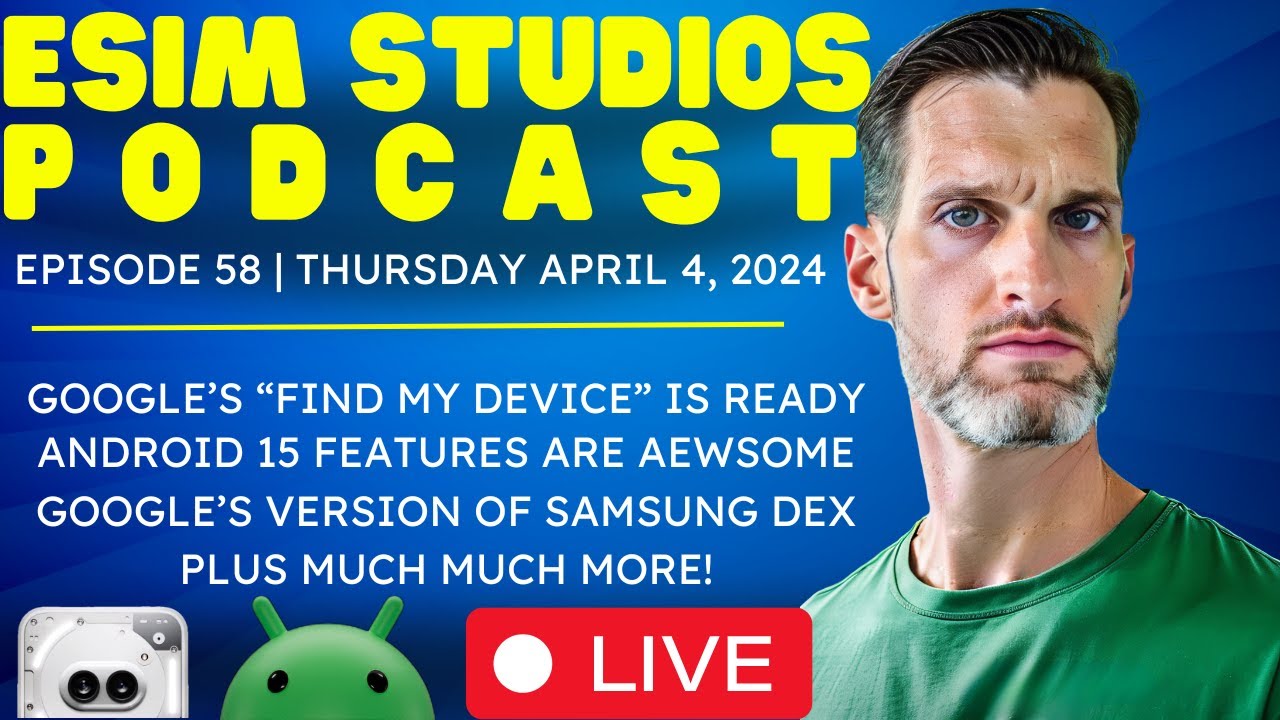 eSIM Studios Podcast Ep 58 | Android 15 Features | eSIM Studios Podcast Ep 58 | Android 15 Features |