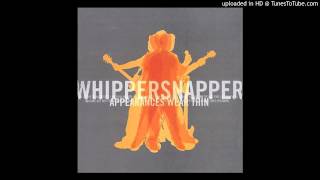 Watch Whippersnapper I Was Only Dreaming video