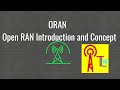 ORAN : Open RAN Introduction and Concept