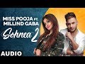 Sohnea 2 (Full Audio) | Miss Pooja Ft Millind Gaba | Latest Punjabi Songs 2019 | Speed Records