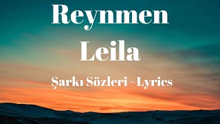 Leila (Şarkı Sözleri) Lyrics - Reynmen