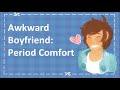 Awkward Boyfriend Period Comfort Awkward Boyfriend Period Comfort