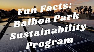 Balboa Park to You - Fun Facts: Sustainability Program