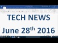 Technology news June 28th 2016 Google EU Russian ISP Hard Drives Microsoft backs off