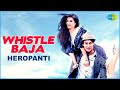 Whistle Baja | Tiger Shroff | Kriti Sanon I  Heropanti | Official Music Video