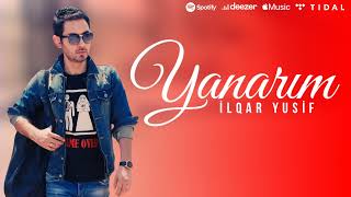 Ilqar Yusif - Yanarim (Official Music Video)