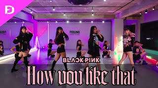 Blackpink - How You Like That Dance Cover Video Feelingdance 필링댄스
