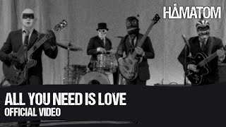 Hämatom - All You Need Is Love