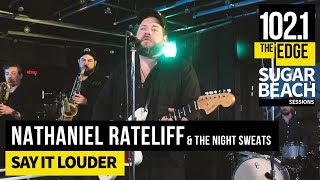 Nathaniel Rateliff & The Night Sweats - Say It Louder