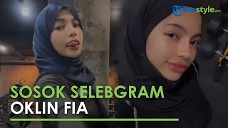 Sosok Oklin Fia, Selebgram Wanita Yang Disebut Sebagai Bintang O Berhijab
