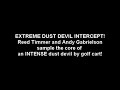 Extreme dust devil intercept!