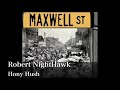 Honey Hush-Robert NightHawk