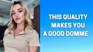 This One Thing Makes You A Great Domme