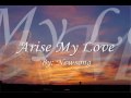 view Arise My Love