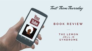 The Lemon Jell O Syndrome Book Review
