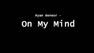 Watch Ryan Beneor On My Mind video