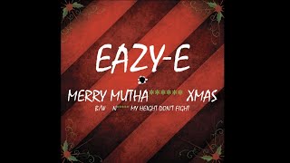 Watch Eazye Merry Muthafuckin XMas video