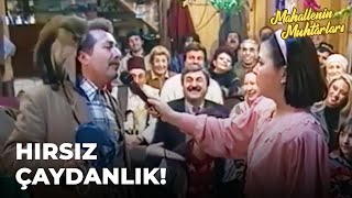 Kolye Hırsızı Çaydanlık Yakalandı - Mahallenin Muhtarları