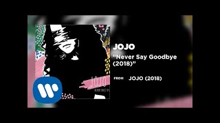 Watch Jojo Never Say Goodbye video