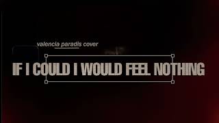 If I Could I Would Feel Nothing Cover