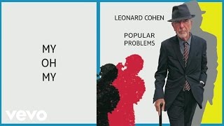 Watch Leonard Cohen My Oh My video