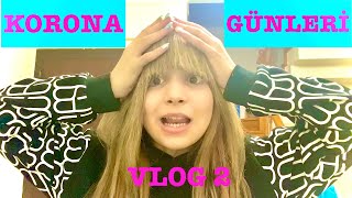 Korona Karantina Günlükleri Vlog 2. Ecrin Su Çoban