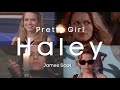 haley james scott - not just a pretty girl