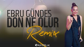 Bıraktığın Gibi Burdayım Remix | Ebru Gündeş - Dön Ne Olur ( Onur Colak Remix )