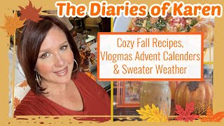 The Diaries Of Karen Cozy Fall Recipes, Vlogmas Advent Calendars & Sweater Weather 2021