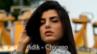 Adik - Chikago (Original Mix)