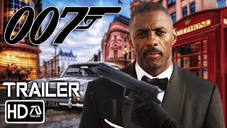 BOND 26 NEW 007 Trailer (HD) Idris Elba as the new James Bond \