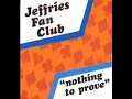 Jeffries Fan Club- Rolled