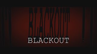 Blackout (Official Trailer)
