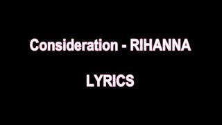Watch Rihanna Consideration video