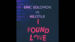 Watch Eric Solomon I Found Love remix video