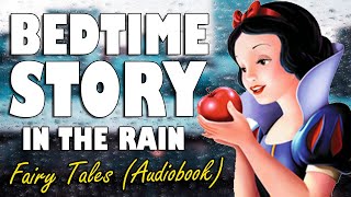 6 Hours Of Fairy Tales To Help You Sleep With Rain Sounds Asmr Bedtime Story
