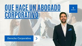 Qué Hace Un Abogado Corporativo En México?