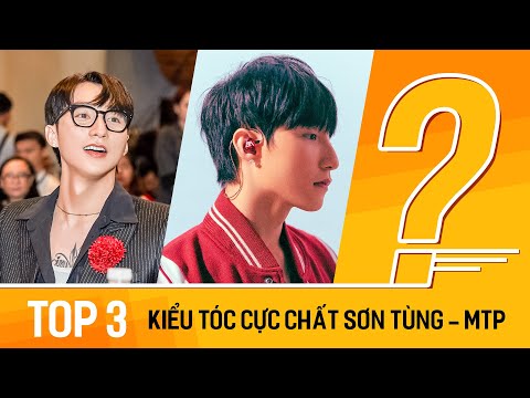 Top 3 Kiểu Tóc Của Sơn Tùng MTP Trong Năm 2019 - Tóc Đẹp Nhưng Không Nổi Bật