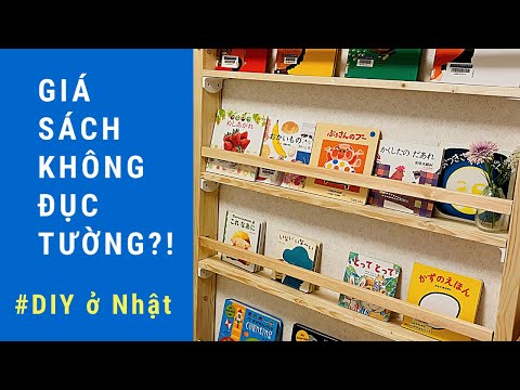 DIY ở Nhật/Tự làm giá sách ko cần đục tường ディアウォール子供の本棚