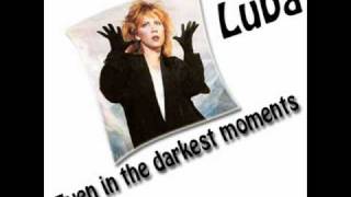 Watch Luba Even In The Darkest Moments video