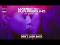 Matrix & Futurebound ft. Tanya Lacey - Don't Look Back