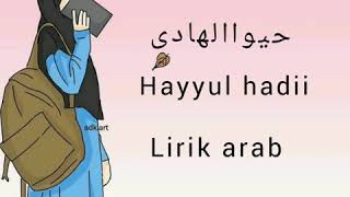 ||Hayyul Hadi|| lirik arab dan latin#hayyulhadi